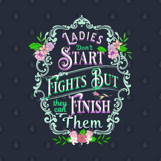 Ladies Don't Start by Berlin Larch Creations