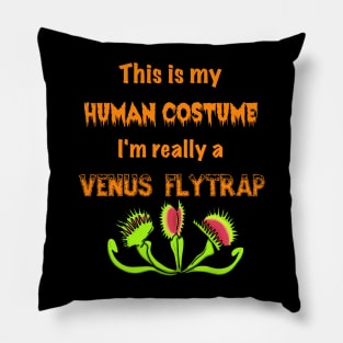 This is my Human Costume, I'm really a Venus flytrap Pillow