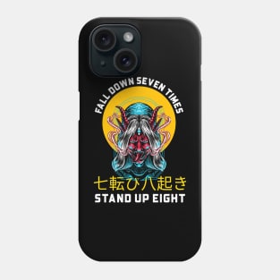 Fall Down Seven Times, Stand Up Eight Phone Case