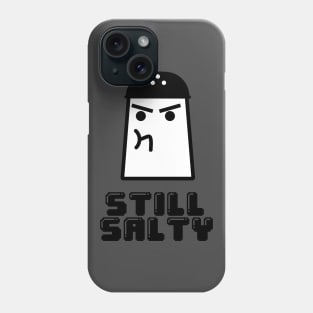 Still Salty Phone Case