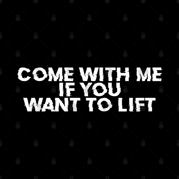 Come-With-Me-If-You-Want-To-Lift by Bayzer