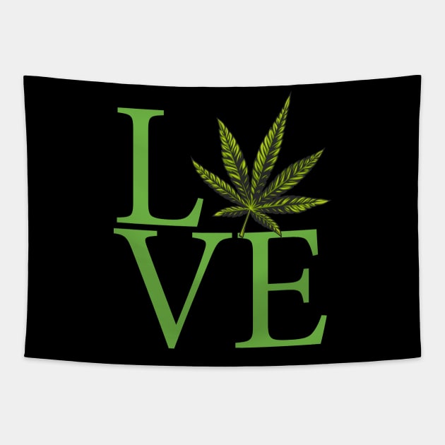 Love the Marijuana Weed Leaf Funny Cannabis Tapestry by Made In Kush