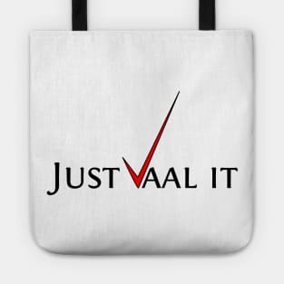 Just vaal it Tote