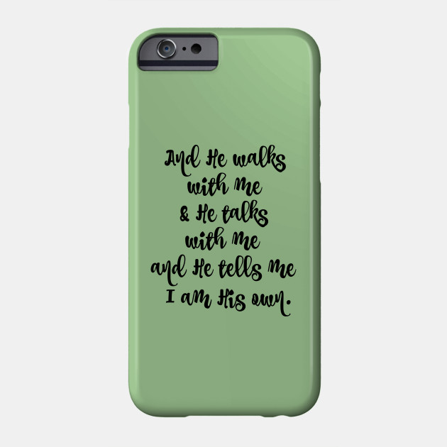 He Walks With Me And Talks With Me Lyrics Quote Faith Funda