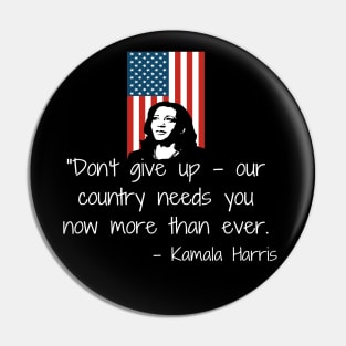 Don't Give Up Madam VP Harris Quote Inauguration 2021 Flag Pin