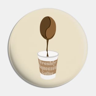 Freshly Squeezed Coffee Pin