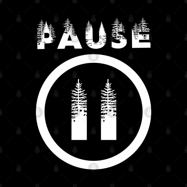 PAUSE white print design by Off the Page