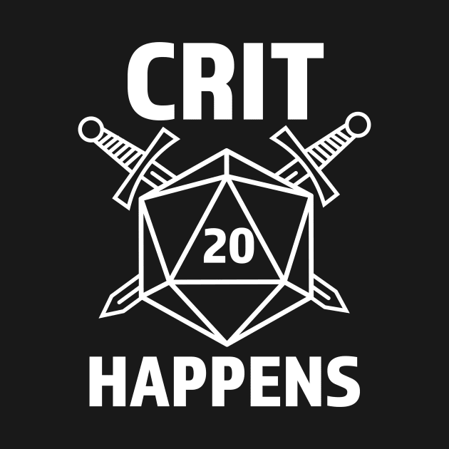 Crit Happens (Natural 20) Dungeons and Dragons Players by Wandering Wizard Gifts