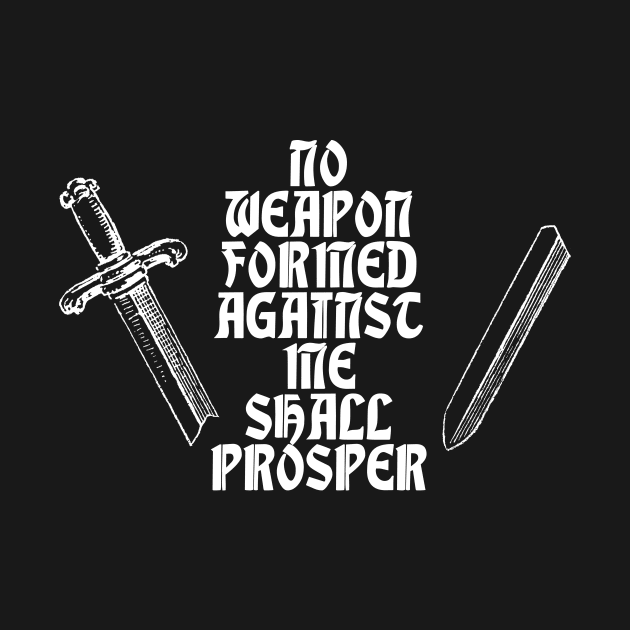 No Weapon Formed Against Me by kthorjensen