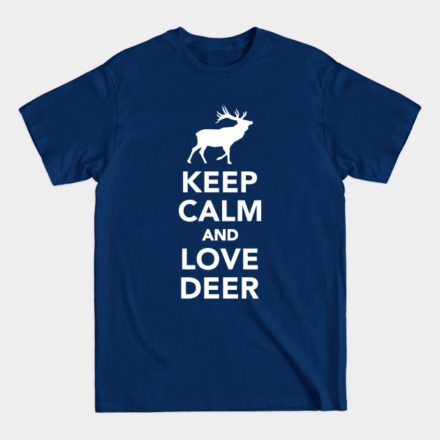 Disover Keep calm and love Deers - Deer - T-Shirt