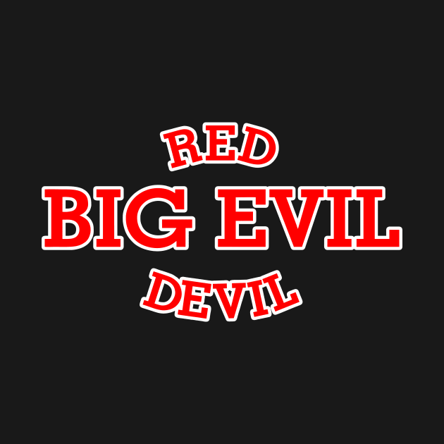 Red Big Evil by TypeHop