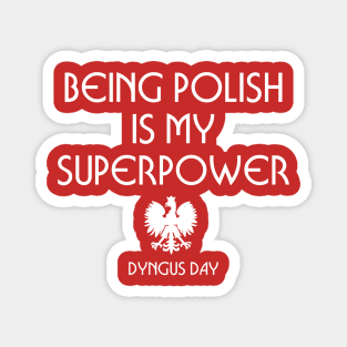 Being Polish is My Superpower Magnet