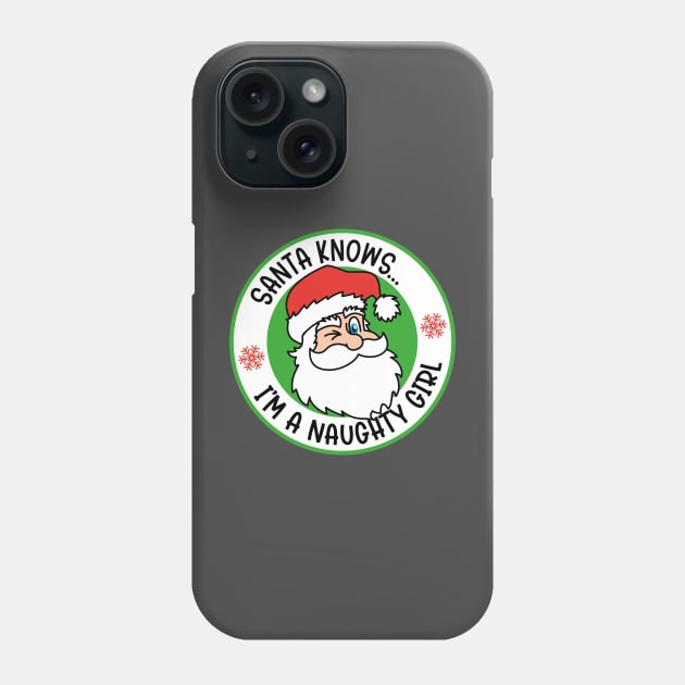 SANTA KNOWS... I'M A NAUGHTY GIRL | Father Christmas Design in RED Phone Case by LTFRstudio