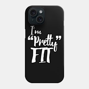 Pretty Fit Phone Case