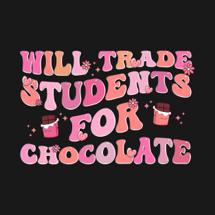 Retro Teacher Valentine Will Trade Students For Chocolate T-Shirt