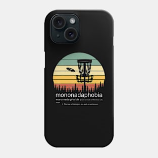 Disc Golf Mononadaphobia Funny Disk Golf Phone Case