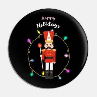 Happy Holidays - Nutcracker Pin