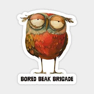 Bored Beak Brigade Magnet