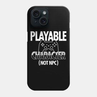 Funny Gaming NPC Playable Character Gift For Gamers Phone Case