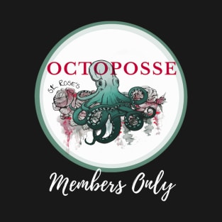 Octoposse Members ONLY! T-Shirt