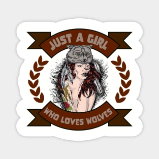 Just a girl who loves wolves Magnet