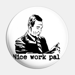 Nice work pal! Pin