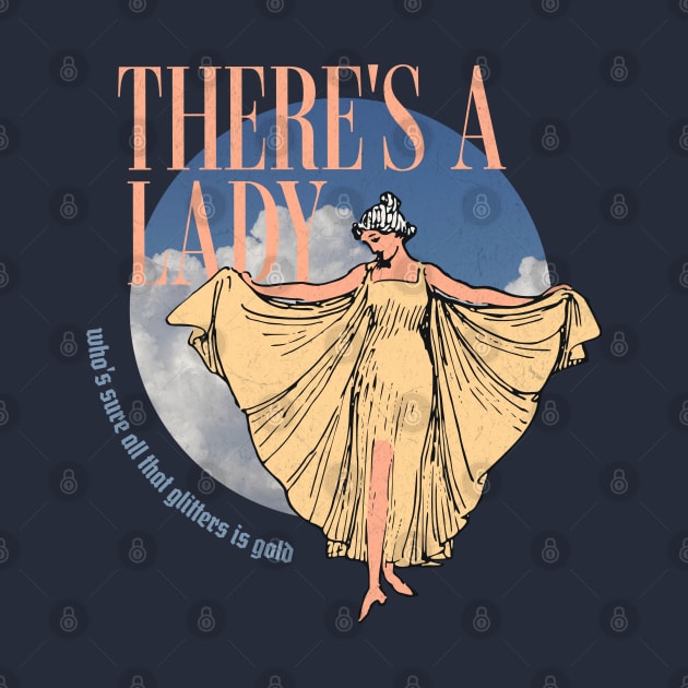 There's a lady who's sure all that glitters is gold - vintage design by BodinStreet