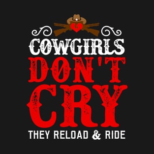 Cowgirls Don't Cry T-Shirt