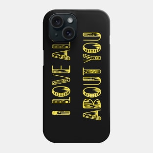 I Love All About You Phone Case