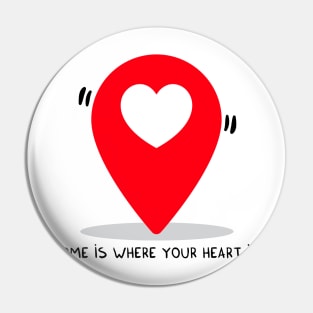 Home is where your heart is Pin