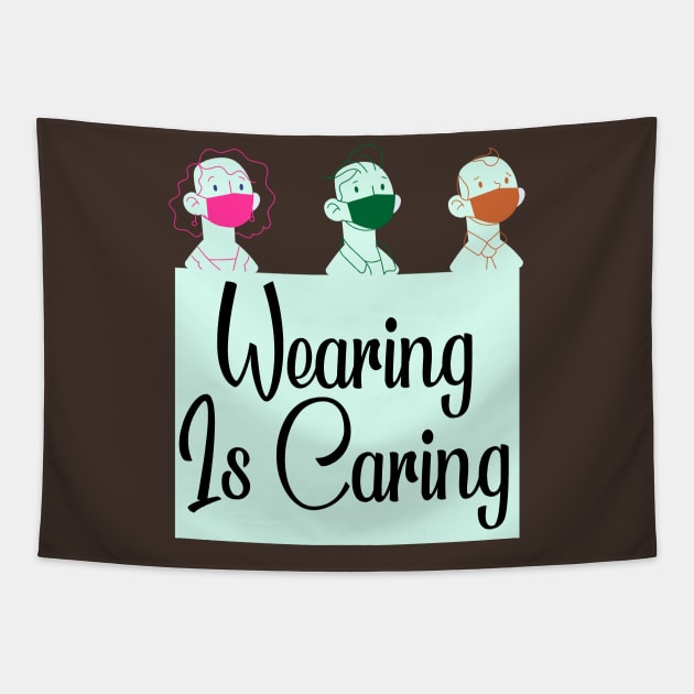 Wearing is Caring Tapestry by Happy Asmara