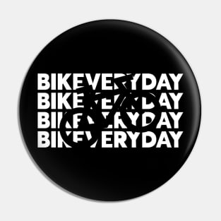 Bike Everyday Pin