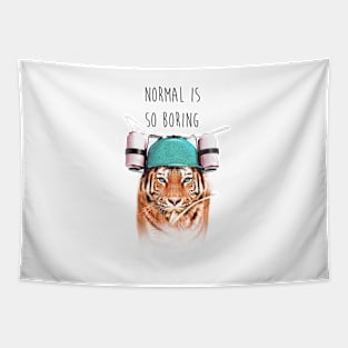 Normal is so boring. Tapestry