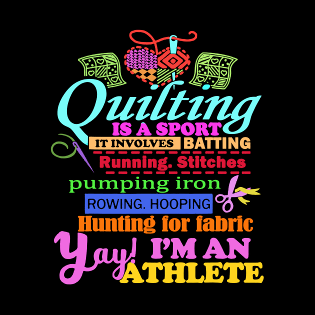 Quilting is a sport im an athlete sewing crochet by Tianna Bahringer