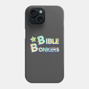 Bible Bonkers Phone Case