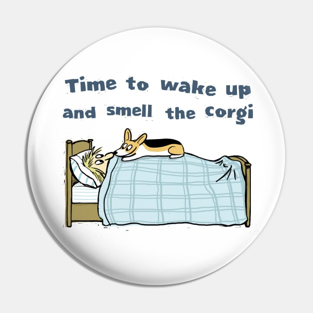 Cute Corgi Cartoon | Wake Up and Smell the Corgi Pin by Coffee Squirrel