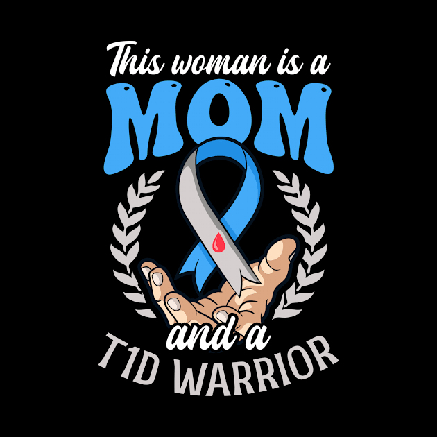 T1D Mom Shirt | Woman Is Mom And A T1D Warrior by Gawkclothing