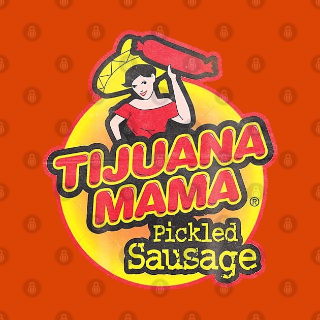 Tijuana Mama Pickled Sausage by grastongraphics