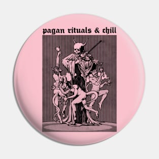 Pagan Rituals & Chill †††† Pin