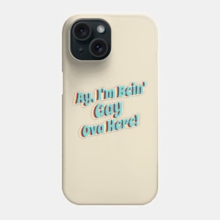 Ay' I'm Bein' Gay Ova Here, 70s rainbow Phone Case