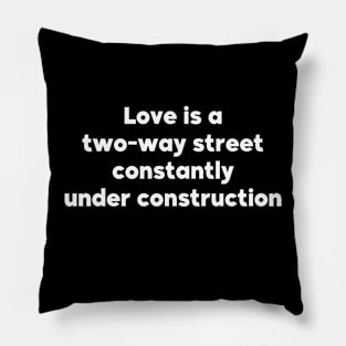 Love is a two-way street Pillow