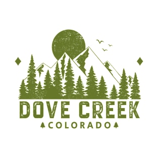 Dove Creek Colorado Mountain Souvenir T-Shirt