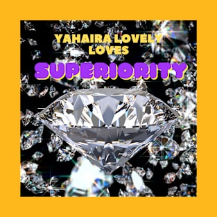 Superiority - (Official Video) by Yahaira Lovely Loves T-Shirt