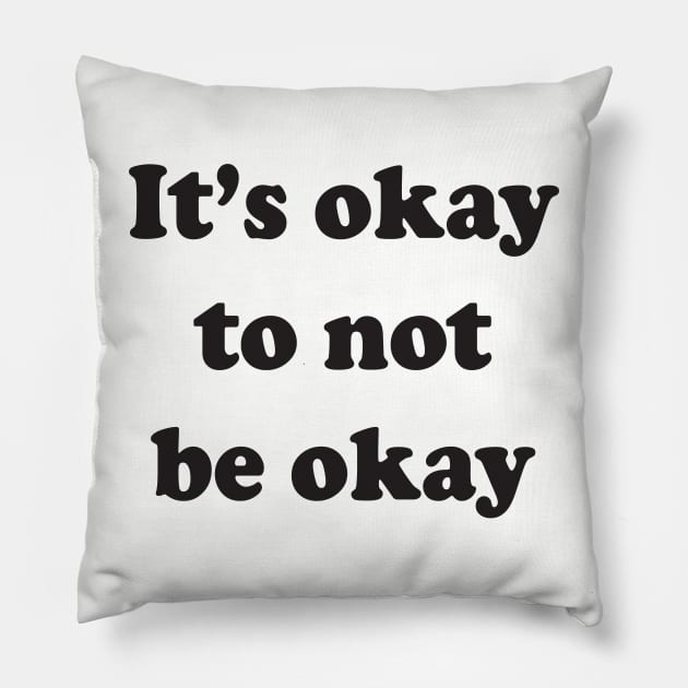 It's okay to not be okay Pillow by Brain Zaps Suck