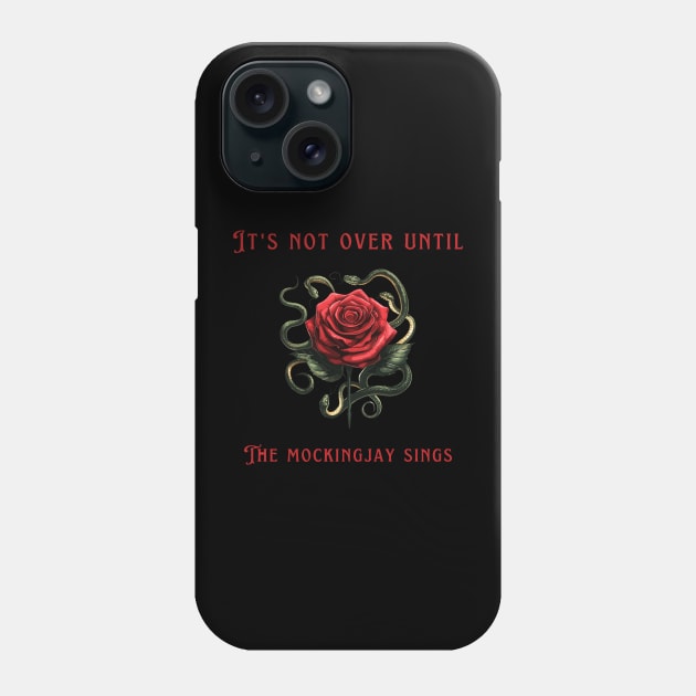 it's not over until the mockingjay sings Phone Case by rysiupol