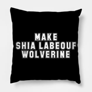 MAKE SHIA LABEOUF WOLVERINE - MCU Wolverine Pillow