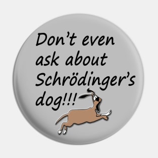 Schrödinger's Dog Pin