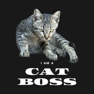 I am a cat boss T-Shirt