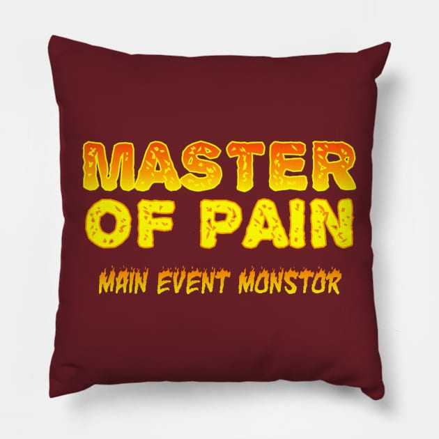 Master Of Pain Pillow by TalkingTaker