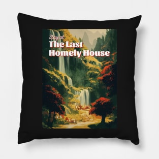 Stay at The Last Homely House - Travel Poster - Fantasy Funny Pillow